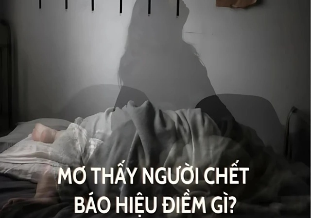 Nằm mơ thấy người thân chết hàm ý nghĩa gì