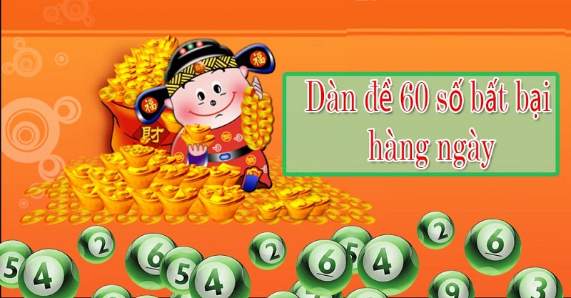 Hướng dẫn cách tạo dàn đề 60 số hiệu quả Hướng dẫn cách tạo dàn đề 60 số hiệu quả