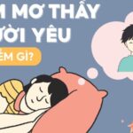 Mơ thấy người mình thích điềm tốt hay xấu?